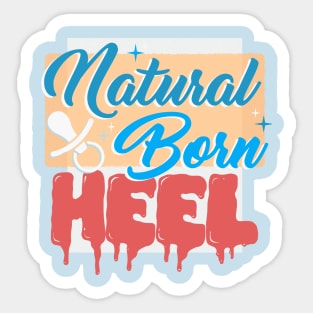 Natural Born Heel Sticker